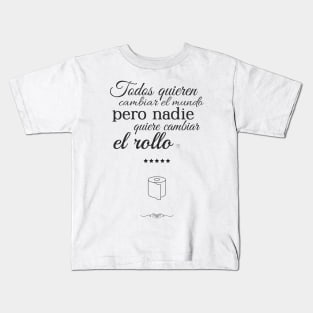 to Change the Roll in spanish Kids T-Shirt